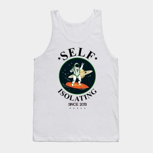 Self Isolating Since 2013 Tank Top
